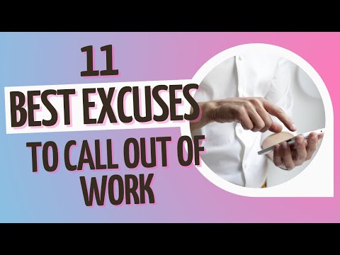 11 Best Excuses to Call Out of Work